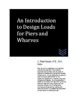 Paperback An Introduction ot Design Loads for Piers and Wharves Book