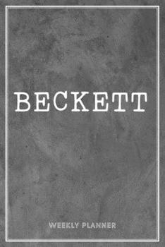 Beckett Weekly Planner: Custom Name Undated Hand Painted Appointment To-Do List Additional Notes Chaos Coordinator Time Management School Supplies Grey Loft Exposed Concrete Wall Gifts