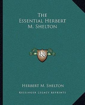 Paperback The Essential Herbert M. Shelton Book