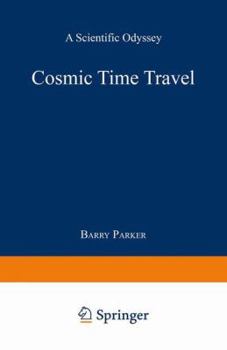 Cosmic Time Travel: A Scientific Odyssey