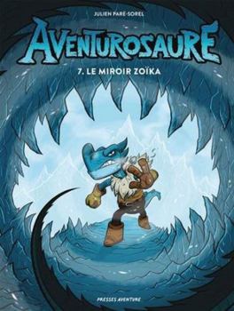 Hardcover Aventurosaure - Tome 7 - Le miroir Zoïka [French] Book