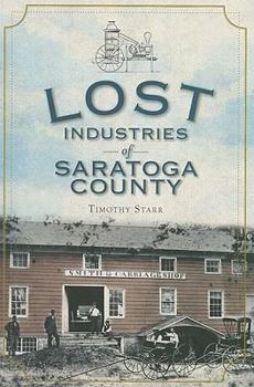 Paperback Lost Industries of Saratoga County Book