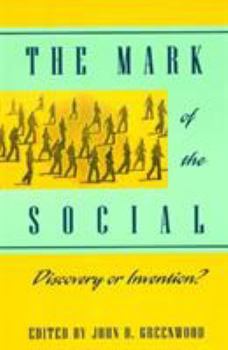 Hardcover The Mark of the Social: Discovery or Invention? Book