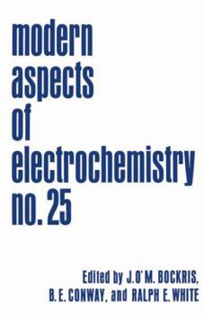 Modern Aspects of Electrochemistry no. 25 - Book #25 of the Modern Aspects of Electrochemistry