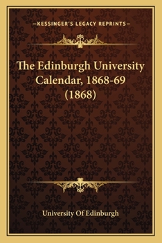 The Edinburgh University Calendar, 1868-69