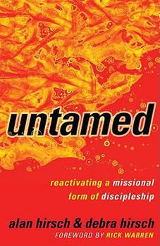 Paperback Untamed: Reactivating a Missional Form of Discipleship Book