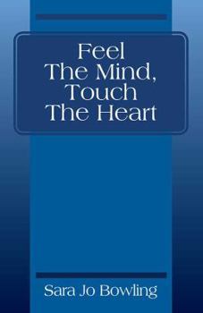 Paperback Feel The Mind, Touch The Heart Book