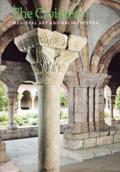 Paperback The Cloisters: Medieval Art and Architecture, Revised and Updated Edition Book
