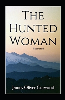 Paperback The Hunted Woman Illustrated Book