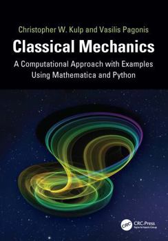 Paperback Classical Mechanics: A Computational Approach with Examples Using Mathematica and Python Book