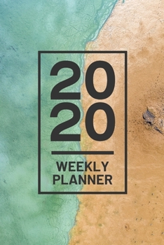 Paperback 2020 Weekly Planner: Tropical Beach Sand 52 Week Journal 6 x 9 inches, Organizer Calendar Schedule Appointment Agenda Notebook Book