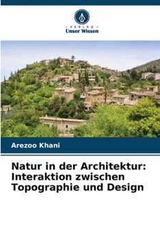 Paperback Natur in der Architektur: Interaktion zwischen Topographie und Design [German] Book