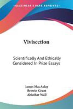 Paperback Vivisection: Scientifically And Ethically Considered In Prize Essays Book