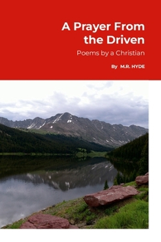 Paperback A Prayer From the Driven: Poems by a Christian Book