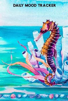 Paperback Daily Mood Tracker: Understand Your Emotions Pattern Seahorse Book