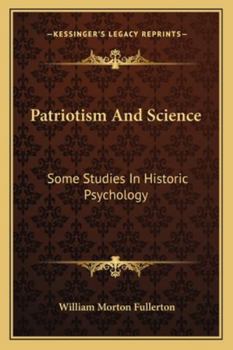 Paperback Patriotism And Science: Some Studies In Historic Psychology Book