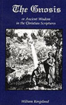 Paperback The Gnosis or Ancient Wisdom in the Scriptures Book