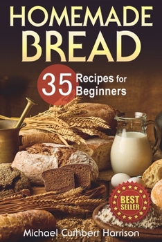 Paperback Homemade Bread: 35 Recipes for Beginners Book