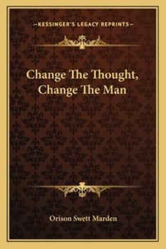 Change the Thought, Change the Man