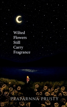 Paperback Wilted Flowers Still Carry Fragrance Book