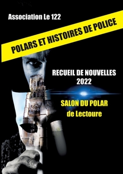 Paperback Recueil de nouvelles 2022: Polars et histoires de police [French] Book