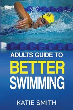 Paperback Adults Guide To Better Swimming Book