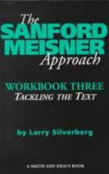Paperback The Sanford Meisner Approach: Workbook Three: Tackling the Text Book