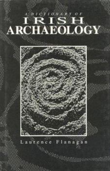 Hardcover A Dictionary of Irish Archaeology Book