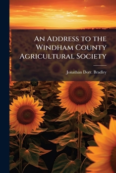 Paperback An Address to the Windham County Agricultural Society Book