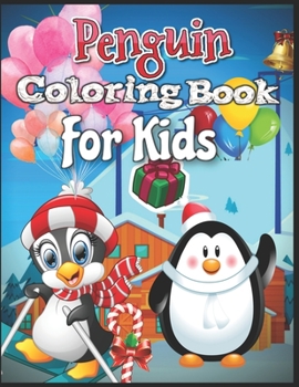 Penguin Coloring Book for kids: Penguin More Than 45 Drawings Of High Quality Coloring books For Kids And Toddlers (Penguin Coloring Book Gift for Girls)