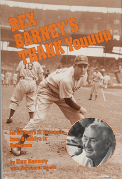 Hardcover Rex Barney's Thank Youuuu: For Fifty Years in Baseball from Brooklyn to Baltimore Book