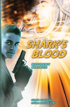 Shark's Blood - Book #6 of the Shark Santoyo Crime Series