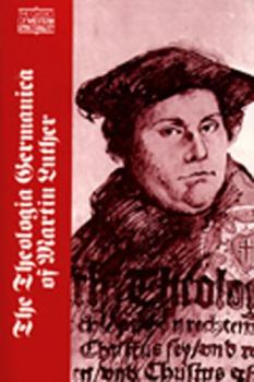 Paperback The Theologia Germanica of Martin Luther Book