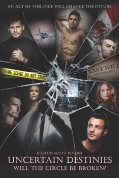 Paperback Uncertain Destinies: Will the Circle be Broken? Book