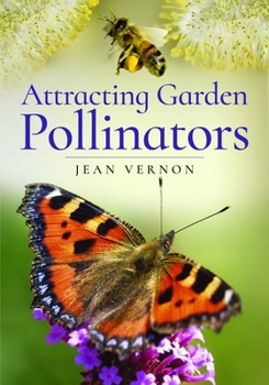 Paperback Attracting Butterflies, Bees and Other Garden Pollinators Book