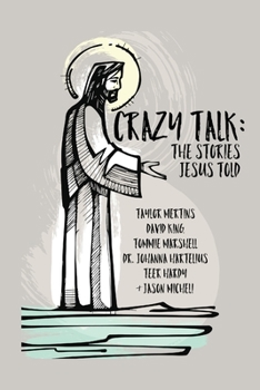 Paperback Crazy Talk: Stories Jesus Told Book