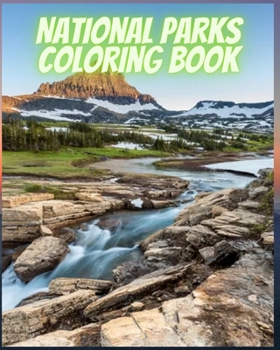 Paperback National Parks Coloring Book: Ultimate Coloring of National Parks From Around the Country with Country Scenes Book