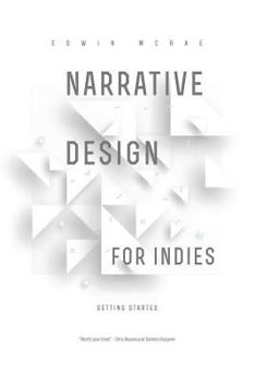 Paperback Narrative Design for Indies: Getting Started Book