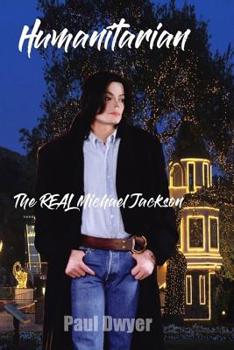 Paperback Humanitarian - The Real Michael Jackson Book