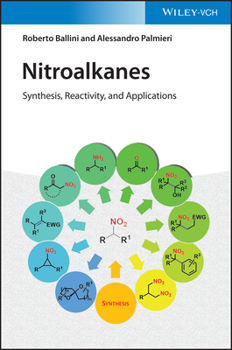 Hardcover Nitroalkanes: Synthesis, Reactivity, and Applications Book