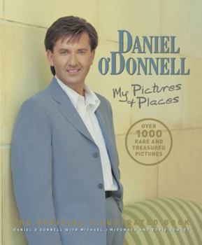 Paperback Daniel O'Donnell: My Pictures and Places Book