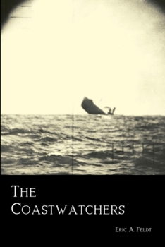 Paperback The Coastwatchers: Operation Ferdinand and the Fight for the South Pacific Book