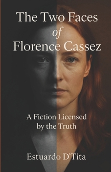 The Two Faces of Florence Cassez: A Fiction Licensed by the Truth
