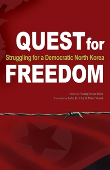 Paperback Quest for Freedom: Struggling for Democratic North Korea Volume 1 Book