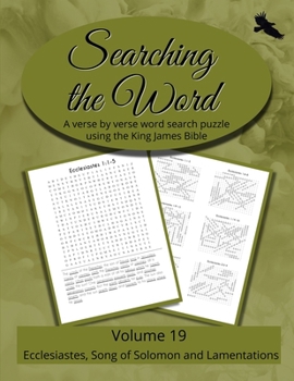 Searching the Word, Volume 19: Ecclesiastes, Song of Solomon, Lamentations