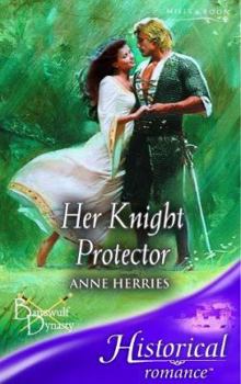 Her Knight Protector - Book #3 of the Banewulf Dynasty