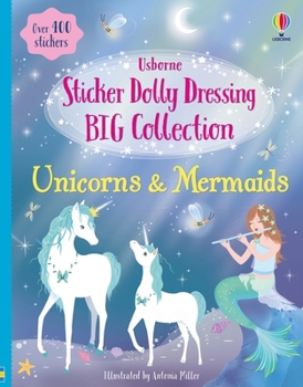 Paperback Sticker Dolly Dressing Big Collection Unicorns & Mermaids Book