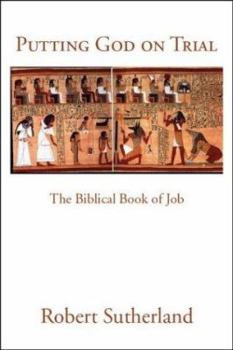 Paperback Putting God on Trial: The Biblical Book of Job Book