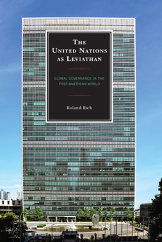 Paperback The United Nations as Leviathan: Global Governance in the Post-American World Book