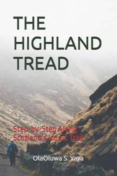 Paperback The Highland Tread: Step-by-Step Along Scotland's Iconic Trail Book
